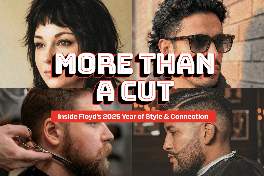 More Than a Cut: Inside Floyd’s 2025 Year of Style & Connection